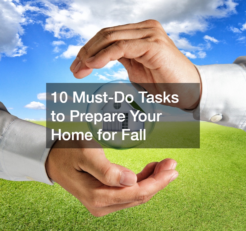 10 Must-Do Tasks to Prepare Your Home for Fall