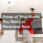 Areas of Your Home You Need to Renovate Now – Ron Penn Dorf